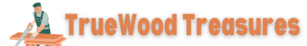 TrueWood Treasures | Woodworking Blog & DIY Project Guide